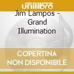 Jim Lampos - Grand Illumination cd