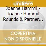 Joanne Hammil - Joanne Hammil Rounds & Partner Songs Vol 2 cd musicale di Joanne Hammil