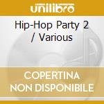 Hip-Hop Party 2 / Various cd