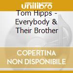 Tom Hipps - Everybody & Their Brother cd