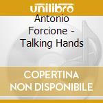 Antonio Forcione - Talking Hands cd
