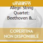 Allegri String Quartet: Beethoven & Britten cd musicale di Allegri String Quartet