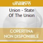 Union - State Of The Union cd musicale di Union
