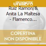 Ruiz Ramon/& Anita La Maltesa - Flamenco Havana cd musicale di Ruiz Ramon/& Anita La Maltesa
