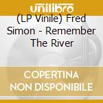 (LP Vinile) Fred Simon - Remember The River