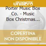 Porter Music Box Co. - Music Box Christmas Treasures cd