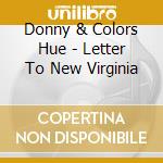 Donny & Colors Hue - Letter To New Virginia cd