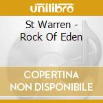 St Warren - Rock Of Eden cd