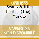 Beards & Julien Poulsen (The) - Muskito cd