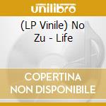(LP Vinile) No Zu - Life vinile
