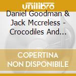 Daniel Goodman & Jack Mccreless - Crocodiles And Other Tales cd