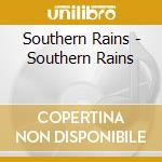 Southern Rains - Southern Rains cd