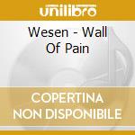 Wesen - Wall Of Pain