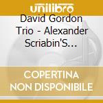 David Gordon Trio - Alexander Scriabin'S Ragtime Band