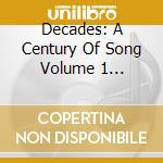 Decades: A Century Of Song Volume 1 (1810-1820)