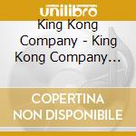 King Kong Company - King Kong Company -Digi- cd musicale di King Kong Company