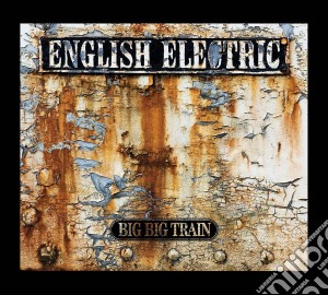 Big Big Train - English Electric (2 Cd) cd musicale di Big Big Train