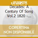 Decades: A Century Of Song Vol.2 1820 - 1830 cd