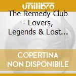The Remedy Club - Lovers, Legends & Lost Causes cd