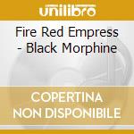 Fire Red Empress - Black Morphine