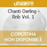 Chanti Darling - Rnb Vol. 1 cd musicale di Chanti Darling
