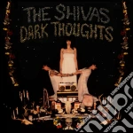 (LP Vinile) Shivas (The) - Dark Thoughts vinile