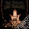 (LP Vinile) Shivas (The) - Dark Thoughts cd