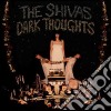 Shivas (The) - Dark Thoughts cd