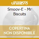 Smoov-E - Mr Biscuits cd