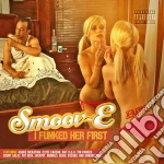 Smoov-E - I Funked Her First cd