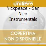 Nickpeace - San Nico Instrumentals cd