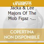 Jacka & Lee Majors Of The Mob Figaz - Gobots cd