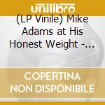 (LP Vinile) Mike Adams at His Honest Weight - Preparation Age