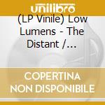 (LP Vinile) Low Lumens - The Distant / Everyday vinile