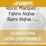 Rocio Marquez - Fahmi Alqhai - Rami Alqhai - Agustin Diassera - Dialogos De Viejos Y Nuevos Sones cd