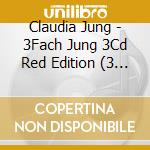 Claudia Jung - 3Fach Jung 3Cd Red Edition (3 Cd) cd