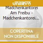 Madchenkantorei Am Freibu - Madchenkantorei Am.. cd