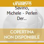 Savino, Michele - Perlen Der.. cd