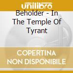 Beholder - In The Temple Of Tyrant cd