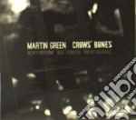 Martin Green - Crows'bones Cd