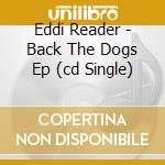 Eddi Reader - Back The Dogs Ep (cd Single) cd