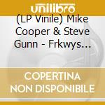 (LP Vinile) Mike Cooper & Steve Gunn - Frkwys Vol. 11 - Mike Cooper & Stevegunn lp vinile di Mike Cooper & Steve Gunn