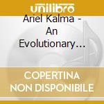 Ariel Kalma - An Evolutionary Music (Original Recordings: 1972-1979) (2 Cd) cd