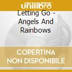 Letting Go - Angels And Rainbows cd