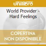 World Provider - Hard Feelings cd