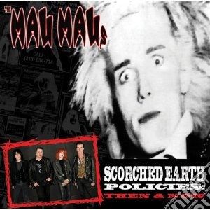 Mau Maus - Scorched Earth Policie cd musicale di Maus Mau