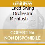 Ladd Swing Orchestra Mcintosh - Everything Is Jumpin cd