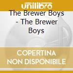 The Brewer Boys - The Brewer Boys cd