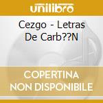 Cezgo - Letras De Carb??N cd