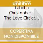 Tabitha Christopher - The Love Circle: Secrets In Paradise, Pt. I cd musicale di Tabitha Christopher